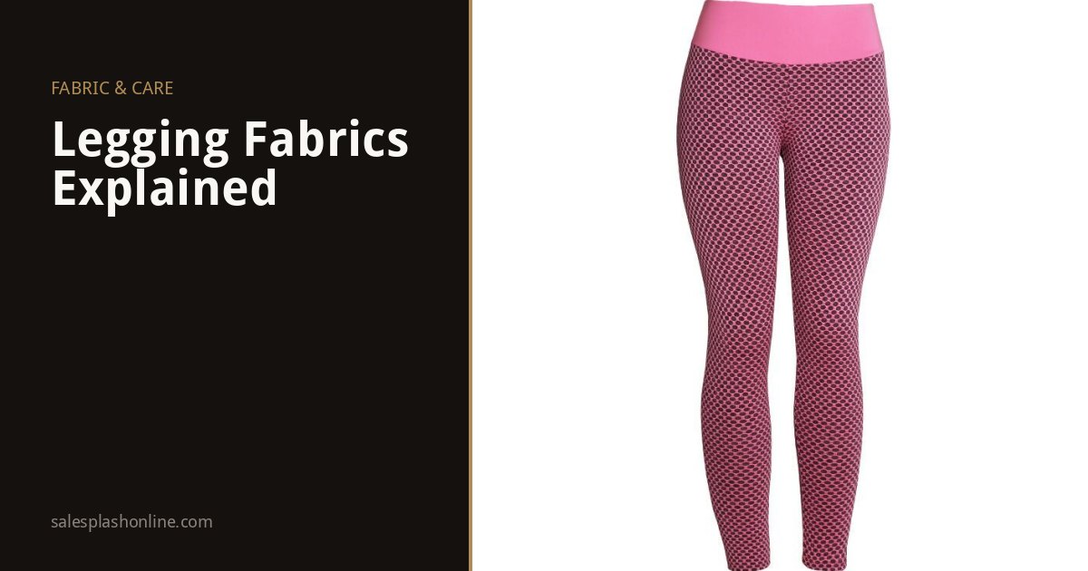 Legging Fabrics Explained